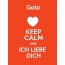 Golo - keep calm and Ich liebe Dich!