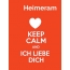 Heimeram - keep calm and Ich liebe Dich!