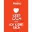 Heinz - keep calm and Ich liebe Dich!