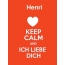 Henri - keep calm and Ich liebe Dich!