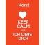 Horst - keep calm and Ich liebe Dich!