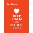 Jan-Dieter - keep calm and Ich liebe Dich!