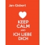 Jan-Gisbert - keep calm and Ich liebe Dich!