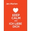 Jan-Marten - keep calm and Ich liebe Dich!