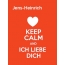 Jens-Heinrich - keep calm and Ich liebe Dich!