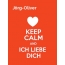 Jrg-Oliver - keep calm and Ich liebe Dich!