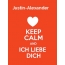 Justin-Alexander - keep calm and Ich liebe Dich!
