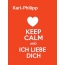 Karl-Philipp - keep calm and Ich liebe Dich!