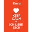 Kevin - keep calm and Ich liebe Dich!