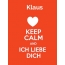 Klaus - keep calm and Ich liebe Dich!