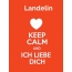 Landelin - keep calm and Ich liebe Dich!