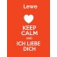 Lewe - keep calm and Ich liebe Dich!