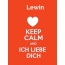 Lewin - keep calm and Ich liebe Dich!