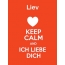 Liev - keep calm and Ich liebe Dich!