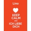 Lino - keep calm and Ich liebe Dich!