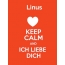 Linus - keep calm and Ich liebe Dich!