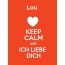 Lou - keep calm and Ich liebe Dich!