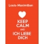 Louis-Maximilian - keep calm and Ich liebe Dich!