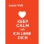 Louis-Veit - keep calm and Ich liebe Dich!