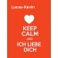 Lucas-Kevin - keep calm and Ich liebe Dich!