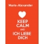 Mario-Alexander - keep calm and Ich liebe Dich!