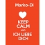 Marko-Di - keep calm and Ich liebe Dich!