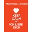 Maximilian-Jonathan - keep calm and Ich liebe Dich!