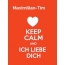 Maximilian-Tim - keep calm and Ich liebe Dich!