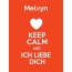 Melvyn - keep calm and Ich liebe Dich!