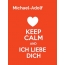 Michael-Adolf - keep calm and Ich liebe Dich!