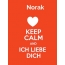 Norak - keep calm and Ich liebe Dich!