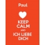 Paul - keep calm and Ich liebe Dich!