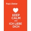 Paul-Dieter - keep calm and Ich liebe Dich!