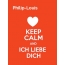 Philip-Louis - keep calm and Ich liebe Dich!