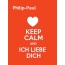 Philip-Paul - keep calm and Ich liebe Dich!