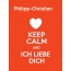 Philipp-Christian - keep calm and Ich liebe Dich!