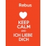 Rebus - keep calm and Ich liebe Dich!