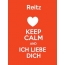 Reitz - keep calm and Ich liebe Dich!