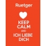 Ruetger - keep calm and Ich liebe Dich!