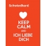 Schwiedhard - keep calm and Ich liebe Dich!