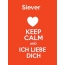 Siever - keep calm and Ich liebe Dich!