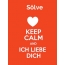 Slve - keep calm and Ich liebe Dich!
