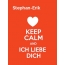 Stephan-Erik - keep calm and Ich liebe Dich!