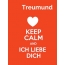 Treumund - keep calm and Ich liebe Dich!