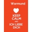 Warmund - keep calm and Ich liebe Dich!