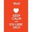 Wolf - keep calm and Ich liebe Dich!