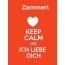 Zammert - keep calm and Ich liebe Dich!