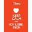 Theo - keep calm and Ich liebe Dich!