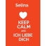 Selina - keep calm and Ich liebe Dich!