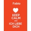 Fabio - keep calm and Ich liebe Dich!